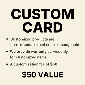 Custom Design Fee Card – $50 Customization Add-On (Non-Refundable)